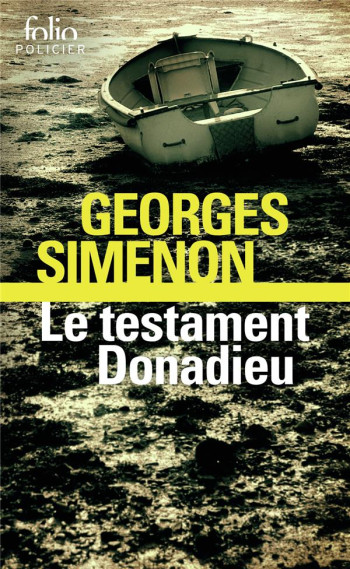 LE TESTAMENT DONADIEU - SIMENON GEORGES - GALLIMARD LE TESTAMENT DONADIEU - SIMENON GEORGES - GALLIMARD
