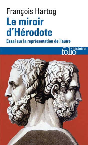 LE MIROIR D'HERODOTE - ESSAI SUR LA REPRESENTATION DE L'AUTRE - HARTOG FRANCOIS - GALLIMARD