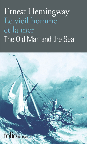 LE VIEIL HOMME ET LA MER/THE OLD MAN AND THE SEA - Ernest Hemingway - FOLIO