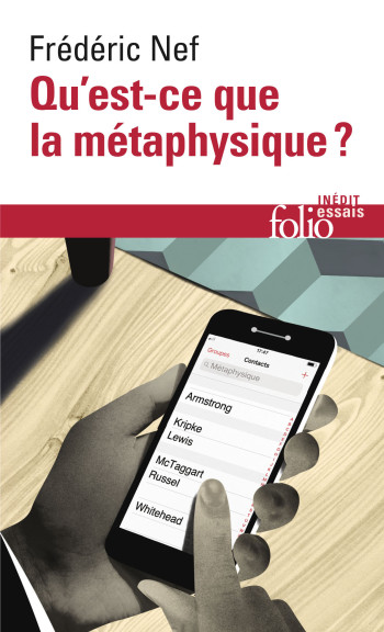 QU'EST-CE QUE LA METAPHYSIQUE ? - Frédéric Nef - FOLIO