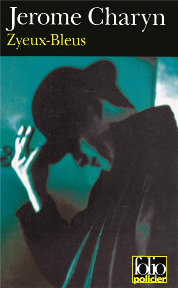 ZYEUX-BLEUS - CHARYN JEROME - GALLIMARD