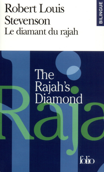 LE DIAMANT DU RAJAH/THE RAJAH'S DIAMOND - Robert Louis Stevenson - FOLIO