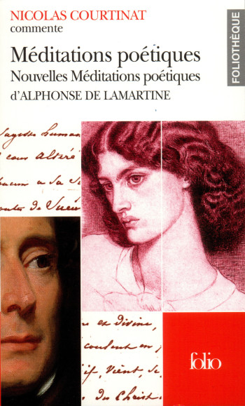 MEDITATIONS POETIQUES - NOUVELLES MEDITATIONS POETIQUES D'ALPHONSE DE LAMARTINE (ESSAI ET DOSSIER) - Nicolas Courtinat - FOLIO