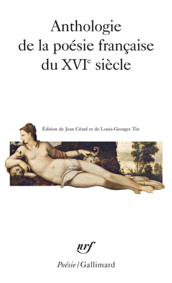 ANTHOLOGIE DE LA POESIE FRANCAISE DU XVI SIECLE - COLLECTIF - GALLIMARD