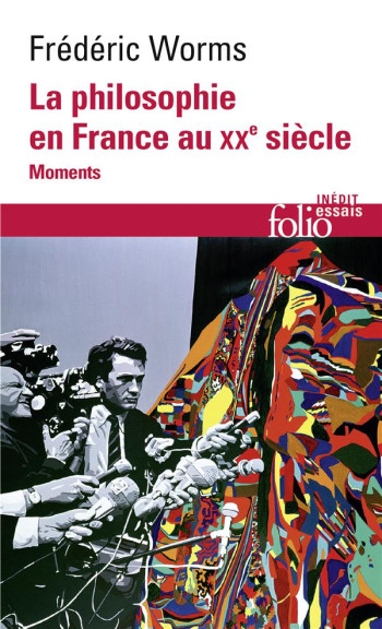 LA PHILOSOPHIE EN FRANCE AU XX SIECLE - MOMENTS - WORMS FREDERIC - GALLIMARD