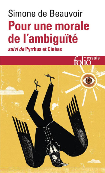 POUR UNE MORALE DE L'AMBIGUITE/PYRRHUS ET CINEAS - BEAUVOIR SIMONE DE - GALLIMARD