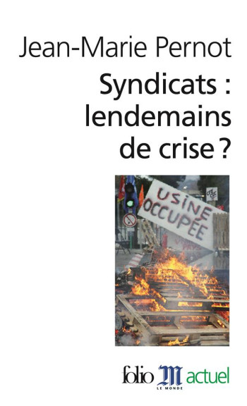 SYNDICATS : LENDEMAINS DE CRISE ? - PERNOT JEAN-MARIE - GALLIMARD