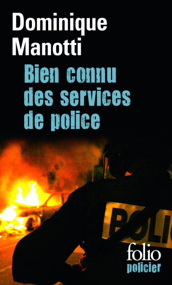 BIEN CONNU DES SERVICES DE POLICE - Dominique MANOTTI - FOLIO