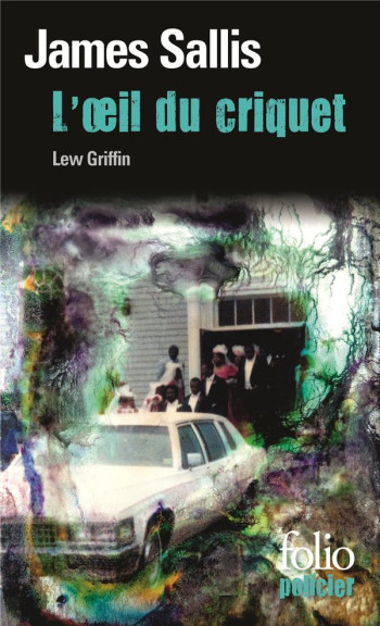 L'OEIL DU CRIQUET - UNE ENQUETE DE LEW GRIFFFIN - SALLIS JAMES - GALLIMARD