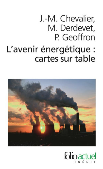 L'AVENIR ENERGETIQUE : CARTES SUR TABLE - CHEVALIER/GEOFFRON - GALLIMARD