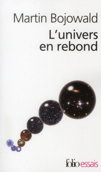 L'UNIVERS EN REBOND - AVANT LE BIG-BANG - BOJOWALD MARTIN - Gallimard