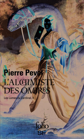 LES LAMES DU CARDINAL - II - L'ALCHIMISTE DES OMBRES - PEVEL PIERRE - FOLIO