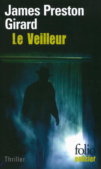 LE VEILLEUR - PRESTON GIRARD JAMES - Gallimard