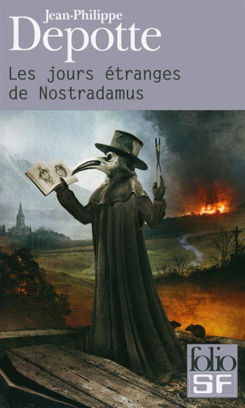 LES JOURS ETRANGES DE NOSTRADAMUS - DEPOTTE J-P. - Gallimard