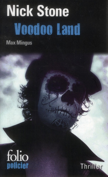 VOODOO LAND - UNE ENQUETE DE MAX MINGUS - STONE NICK - Gallimard