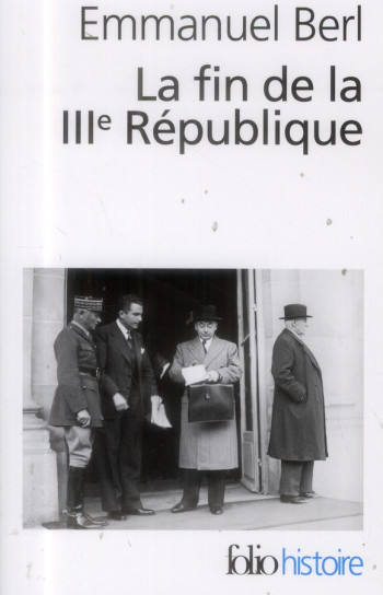 LA FIN DE LA III REPUBLIQUE - BERL EMMANUEL - Gallimard