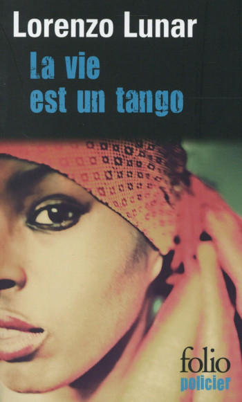 LA VIE EST UN TANGO - LUNAR LORENZO - Gallimard