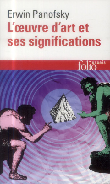 L'OEUVRE D'ART ET SES SIGNIFICATIONS - ESSAIS SUR LES #034;ARTS VISUELS#034; - PANOFSKY ERWIN - Gallimard