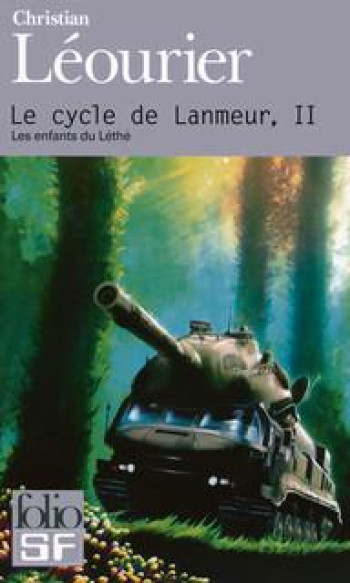 LE CYCLE DE LANMEUR - VOL02 - LES ENFANTS DU LETHE - LEOURIER CHRISTIAN - Gallimard