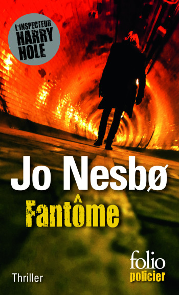 FANTOME - UNE ENQUETE DE L'INSPECTEUR HARRY HOLE - Jo Nesbø - FOLIO