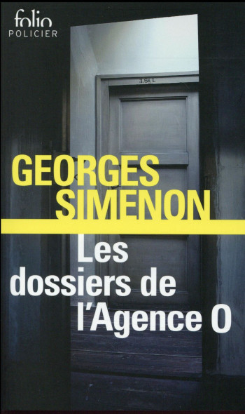 LES DOSSIERS DE L'AGENCE O - SIMENON GEORGES - Gallimard