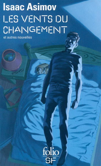 LES VENTS DU CHANGEMENT ET AUTRES NOUVELLES - ASIMOV ISAAC - Gallimard LES VENTS DU CHANGEMENT ET AUTRES NOUVELLES - ASIMOV ISAAC - Gallimard