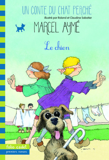 LE CHIEN - UN CONTE DU CHAT PERCHE - Marcel Aymé - GALLIMARD JEUNE