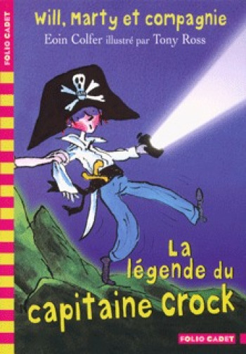 WILL, MARTY ET COMPAGNIE 2 LA LÉGENDE DU CAPITAINE CROCK - Eoin Colfer - GALLIMARD JEUNE