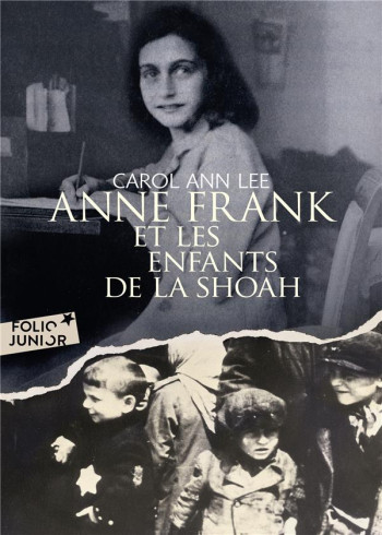 ANNE FRANK ET LES ENFANTS DE LA SHOAH - LEE CAROL ANN - GALLIMARD