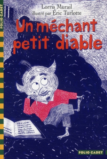 UN MECHANT PETIT DIABLE - MURAIL/TURLOTTE - GALLIMARD