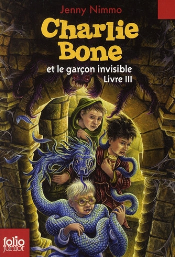 CHARLIE BONE - III - CHARLIE BONE ET LE GARCON INVISIBLE - NIMMO/STROM - GALLIMARD