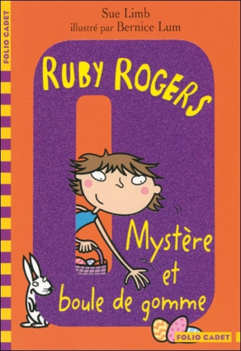 RUBY ROGERS - T06 - MYSTERE ET BOULE DE GOMME - LIMB/LUM - GALLIMARD