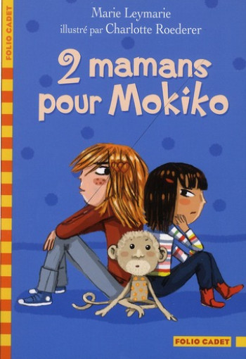 2 MAMANS POUR MOKIKO - LEYMARIE/ROEDERER - GALLIMARD