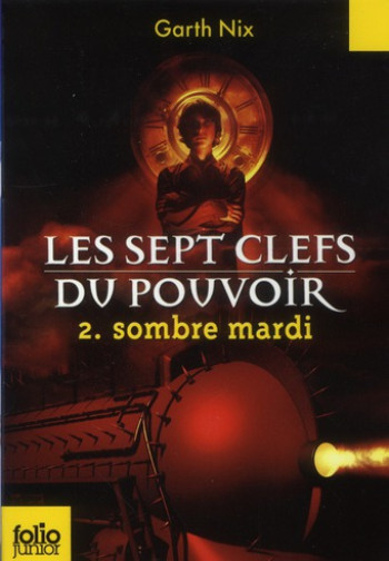 LES SEPT CLEFS DU POUVOIR - T02 - SOMBRE MARDI - NIX GARTH - GALLIMARD