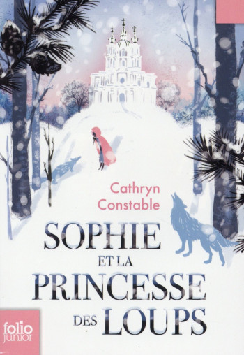 SOPHIE ET LA PRINCESSE DES LOUPS - CONSTABLE CATHRYN - Gallimard-Jeunesse