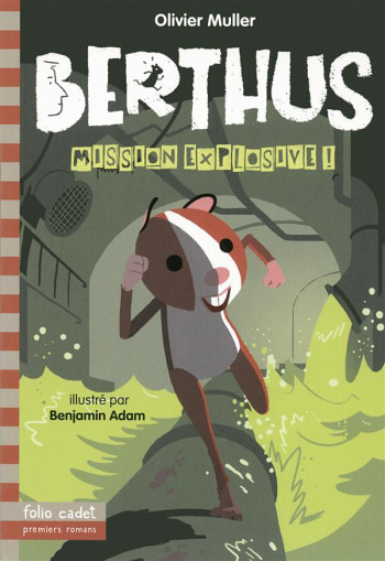 BERTHUS - T02 - MISSION EXPLOSIVE ! - MULLER/ADAM - Gallimard-Jeunesse