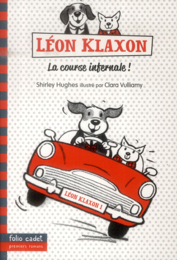 LEON KLAXON - T01 - LA COURSE INFERNALE ! - HUGHES/VULLIAMY - Gallimard-Jeunesse