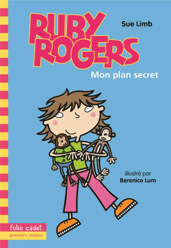 RUBY ROGERS - T01 - MON PLAN SECRET - LIMB/LUM - Gallimard-Jeunesse