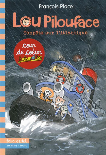 LOU PILOUFACE - T06 - TEMPETE SUR L'ATLANTIQUE - PLACE FRANCOIS - Gallimard-Jeunesse