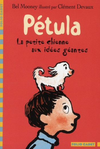 PETULA, LA PETITE CHIENNE AUX IDEES GEANTES - MOONEY/DEVAUX - GALLIMARD