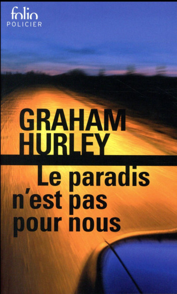 LE PARADIS N'EST PAS POUR NOUS - UNE ENQUETE DE L'INSPECTEUR FARADAY - HURLEY GRAHAM - GALLIMARD