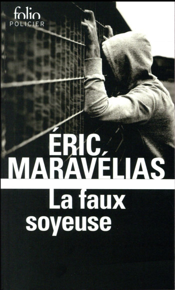 LA FAUX SOYEUSE - MARAVELIAS ERIC - Gallimard