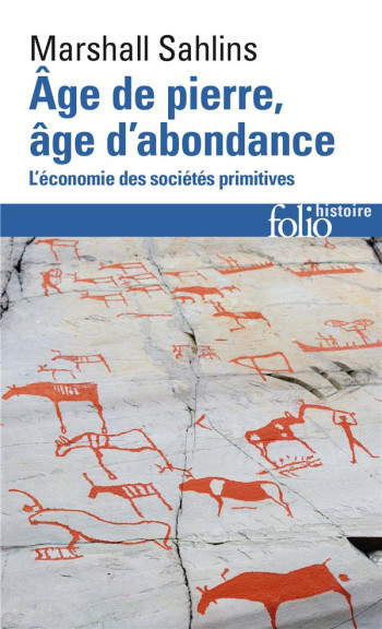 AGE DE PIERRE, AGE D'ABONDANCE - L'ECONOMIE DES SOCIETES PRIMITIVES - SAHLINS MARSHALL - Gallimard