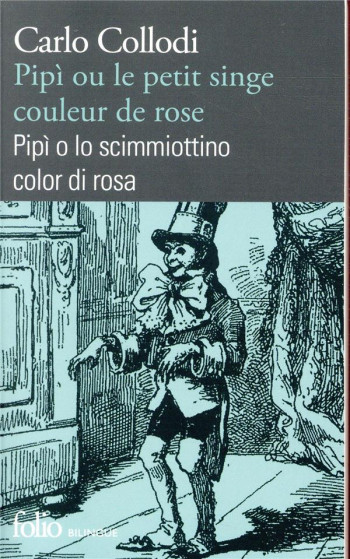 PIPI OU LE PETIT SINGE COULEUR DE ROSE/ PIPI O LO SCIMMIOTTINO COLOR DI ROSA - COLLODI CARLO - GALLIMARD