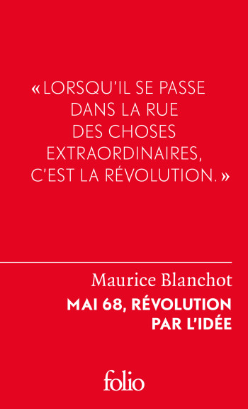 MAI 68, REVOLUTION PAR L'IDEE - Maurice Blanchot - FOLIO