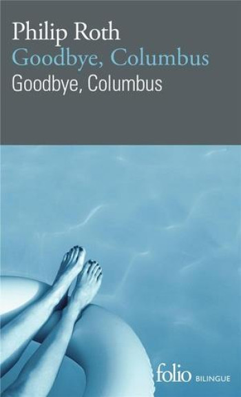 GOODBYE, COLUMBUS/GOODBYE, COLUMBUS - ROTH PHILIP - GALLIMARD