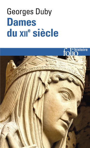 DAMES DU XII SIECLE - DUBY GEORGES - GALLIMARD