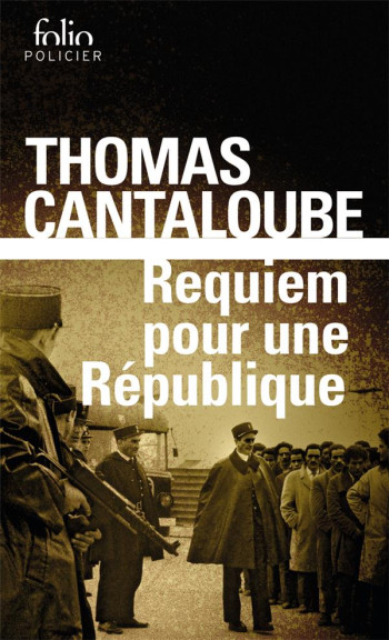 REQUIEM POUR UNE REPUBLIQUE - CANTALOUBE THOMAS - GALLIMARD