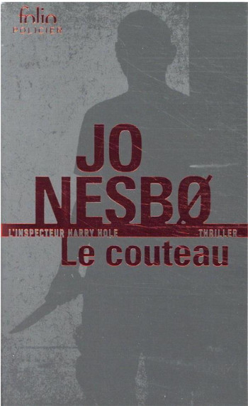 LE COUTEAU - UNE ENQUETE DE L'INSPECTEUR HARRY HOLE - NESBO JO - GALLIMARD