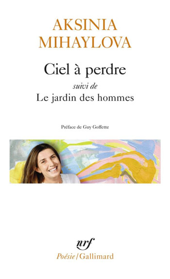 CIEL A PERDRE SUIVI DE LE JARDIN DES HOMMES - MIHAYLOVA AKSINIA - GALLIMARD